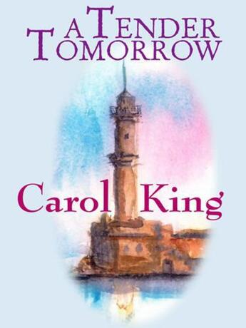 Couverture du livre « A Tender Tomorrow » de King Carole aux éditions Grand Central Publishing