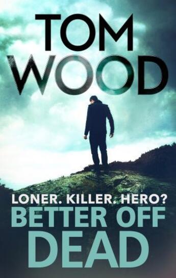 Couverture du livre « BETTER OFF DEAD » de Tom Wood aux éditions Sphere