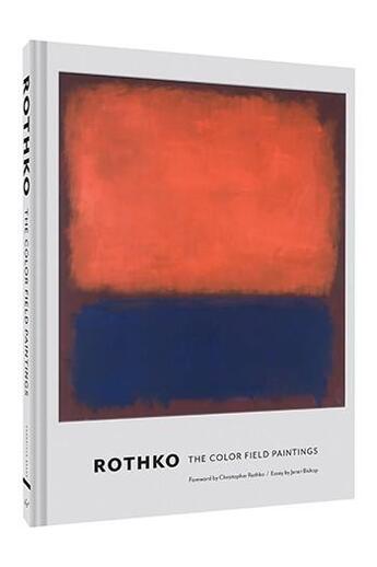 Couverture du livre « Rothko ; the color field paintings » de Mark Rothko et Janet C. Bishop aux éditions Chronicle Books