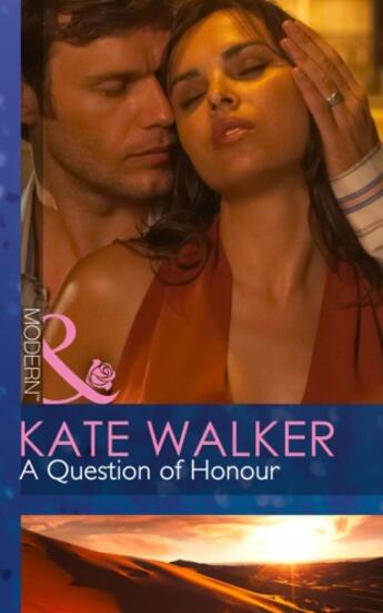 Couverture du livre « A Question of Honour (Mills & Boon Modern) » de Kate Walker aux éditions Mills & Boon Series