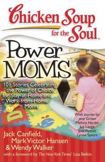 Couverture du livre « Chicken Soup for the Soul: Power Moms » de Wendy Walker aux éditions Chicken Soup For The Soul