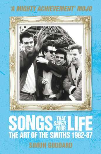 Couverture du livre « Songs That Saved Your Life - The Art of The Smiths 1982-87 (revised ed » de Goddard Simon aux éditions Titan Digital