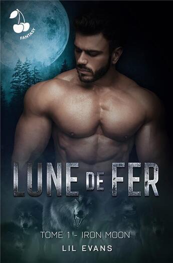 Couverture du livre « Lune de fer - Tome 1 : Iron Moon » de Lil Evans aux éditions Cherry Publishiing