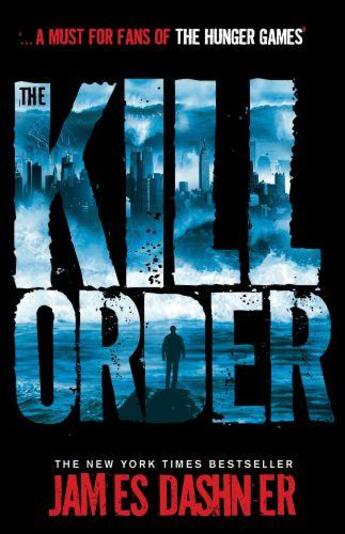 Couverture du livre « THE KILL ORDER » de James Dashner aux éditions Scholastic