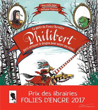 Couverture du livre « La quête du preux chevalier Philibert, parti terrasser un dragon pour noyer son ennui » de Anne-Gaelle Balpe et Guillaume Plantevin aux éditions Gautier Languereau