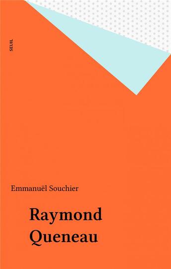 Couverture du livre « Raymond queneau » de Emmanuel Souchier aux éditions Seuil