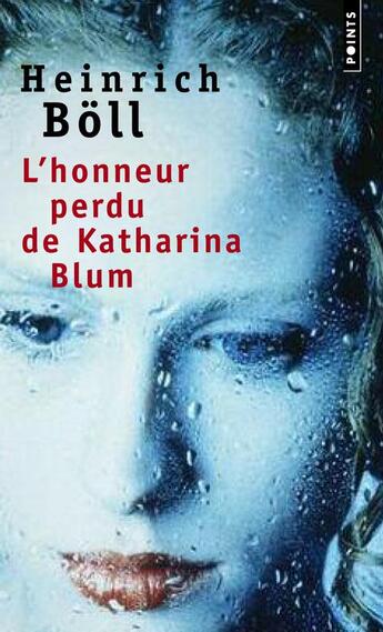 Couverture du livre « L'honneur perdu de Katharina Blum » de Heinrich Boll aux éditions Points