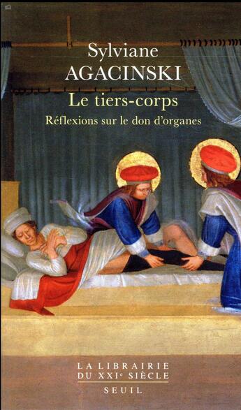 Couverture du livre « Le tiers-corps ; réflexions sur le don d'organes » de Sylviane Agacinski aux éditions Seuil