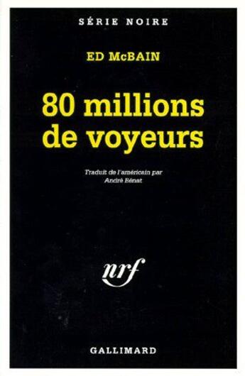 Couverture du livre « 80 millions de voyeurs » de Ed Mcbain aux éditions Gallimard