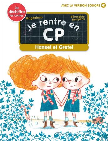 Couverture du livre « Je rentre en CP : Hansel et Gretel » de Berengere Delaporte et Magdalena aux éditions Pere Castor