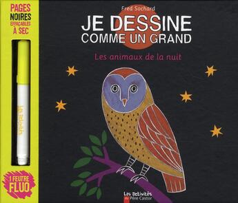 Couverture du livre « Je dessine comme un grand ; les animaux de la nuit » de Sochard Frederic aux éditions Pere Castor