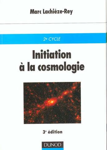 Couverture du livre « Initiation a la cosmologie » de Marc Lachieze-Rey aux éditions Dunod