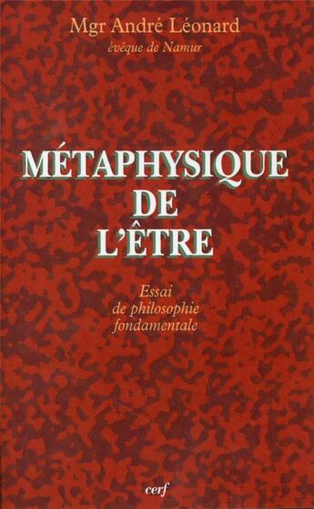 Couverture du livre « Métaphysique de l'être » de Andre Leonard aux éditions Cerf