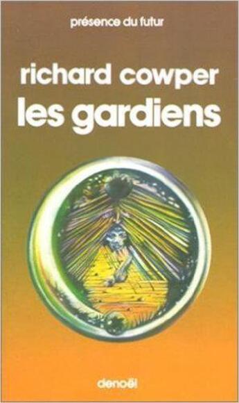 Couverture du livre « Les gardiens » de Richard Cowper aux éditions Denoel