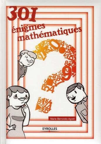 Couverture du livre « 301 énigmes mathématiques » de Marie Berrondo-Agrell aux éditions Organisation