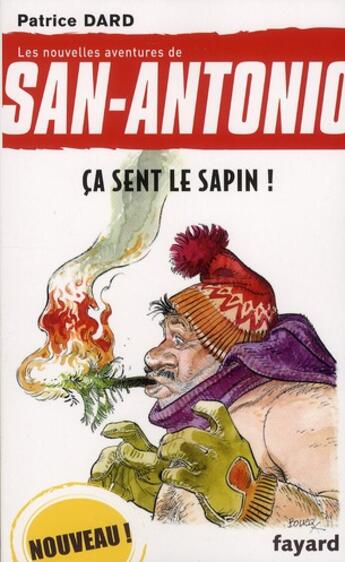 Couverture du livre « Les nouvelles aventures de San-Antonio t.20 ; ça sent le sapin ! » de Patrice Dard aux éditions Fayard