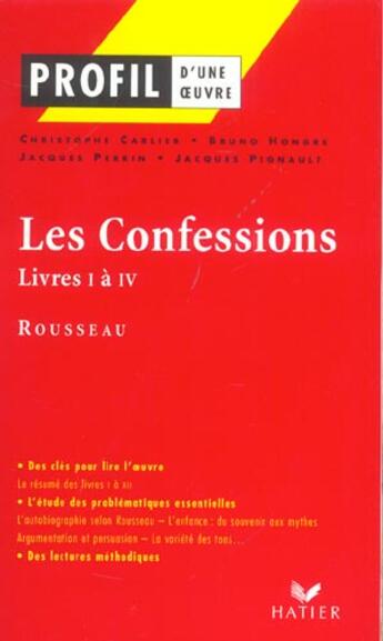 Couverture du livre « Les confessions ; livres I à IV de Rousseau » de Jacques Perrin et Christophe Carlier et Bruno Hongre et Jacques Pionault aux éditions Hatier