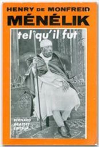 Couverture du livre « Ménélik tel qu'il fut » de Henry De Monfreid aux éditions Grasset Et Fasquelle