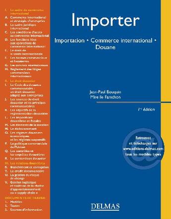 Couverture du livre « Importer ; importation, commerce international, douane (1e édition) » de Jean-Paul Bouquin aux éditions Delmas