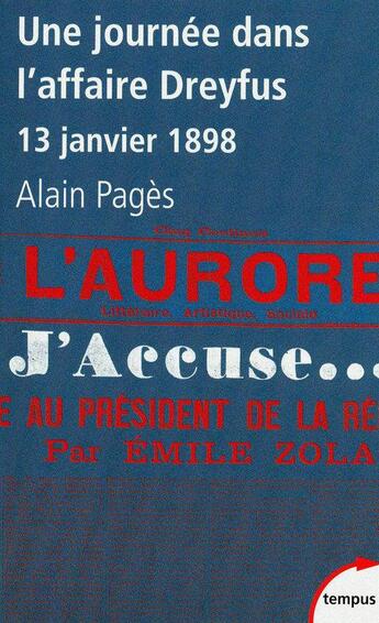 Couverture du livre « Une journée dans l'affaire Dreyfus ; 13 janvier 1898 » de Alain Pages aux éditions Tempus/perrin