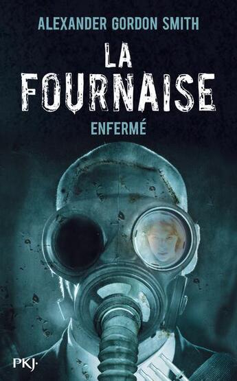 Couverture du livre « La fournaise Tome 1 ; enfermé » de Alexandre Gordon Smith aux éditions Pocket Jeunesse