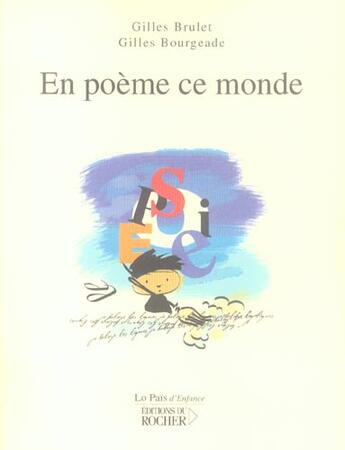 Couverture du livre « En poème ce monde » de Gilles Brulet et Gilles Bourgeade aux éditions Rocher