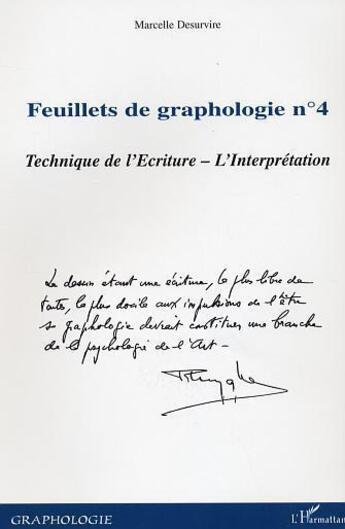 Couverture du livre « Feuillets n.4de graphologie ; techniques de l'ecriture ;l'interpretation » de Marcelle Desurvire aux éditions L'harmattan