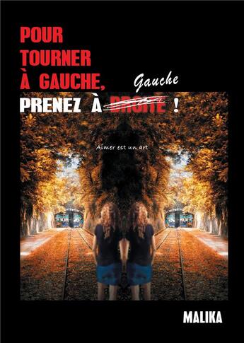 Couverture du livre « Pour tourner à gauche, prenez à gauche ! » de Malika aux éditions Books On Demand