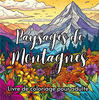 Couverture du livre « Paysages de montagnes : Livre de coloriage pour adulte » de Créatif Factory aux éditions Books On Demand