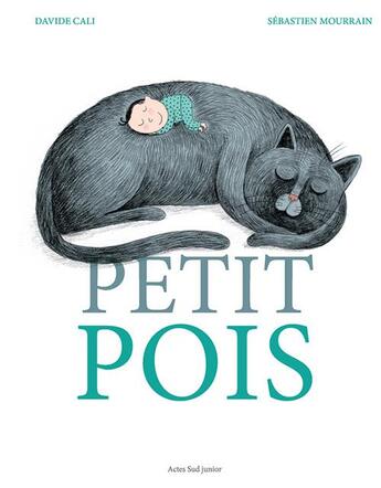 Couverture du livre « Petit Pois » de Sebastien Mourrain et Davide Cali aux éditions Actes Sud Jeunesse