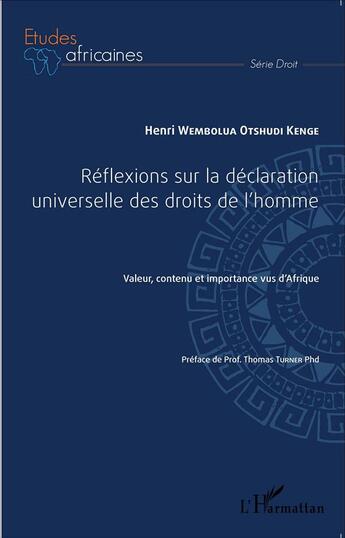 Couverture du livre « Réflexions sur la déclaration universelle des droits de l'homme ; valeur, contenu et importance vus d'Afrique » de Henri Wembolua Otshudi Kenge aux éditions L'harmattan