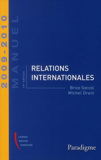 Couverture du livre « Relations internationales » de Brice Soccol et Michel Drain aux éditions Paradigme Cpu