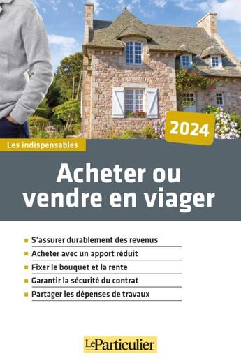 Couverture du livre « Acheter ou vendre en viager (édition 2024) » de Laure Le Scornet aux éditions Le Particulier