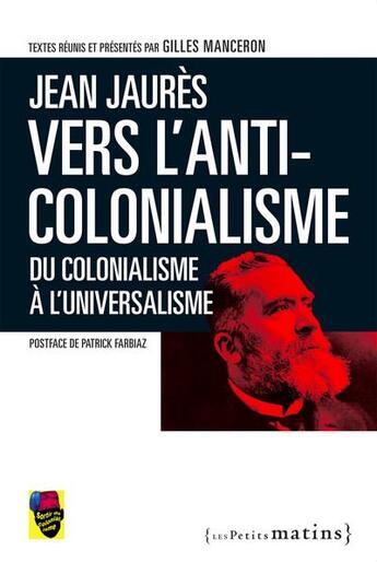 Couverture du livre « Du colonialisme à l'universalisme » de Jean Jaurès aux éditions Les Petits Matins