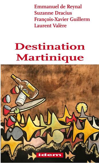 Couverture du livre « Destination martinique » de Dracius/De Reynal aux éditions Idem