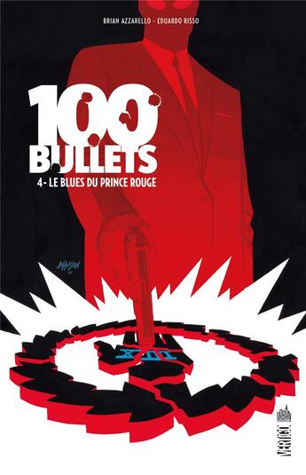 Couverture du livre « 100 bullets t.4 : le blues du prince rouge » de Eduardo Risso et Brian Azzarello aux éditions Urban Comics