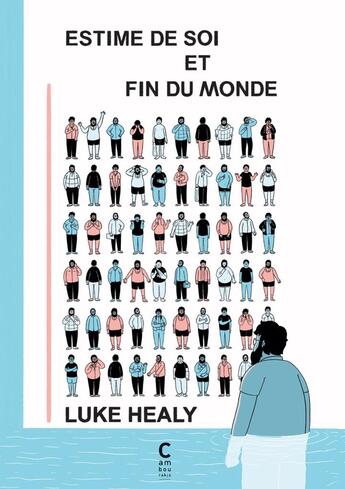 Couverture du livre « Estime de soi et fin du monde » de Luke Healy aux éditions Cambourakis