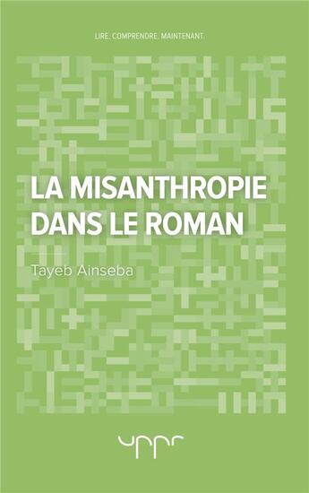 Couverture du livre « La misanthropie dans le roman » de Tayeb Ainseba aux éditions Uppr