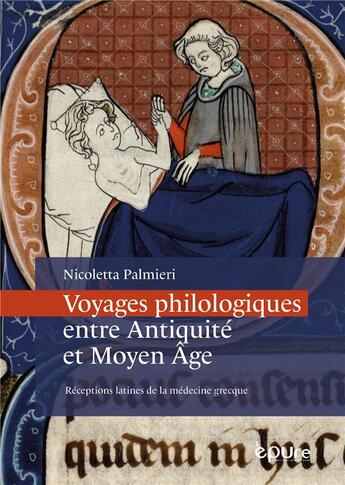 Couverture du livre « Voyages philologiques entre antiquité et moyen âge : Réceptions latines de la médecine grecque » de Nicoletta Palmieri aux éditions Pu De Reims