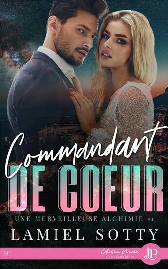 Couverture du livre « Une merveilleuse alchimie - t01 - commandant de coeur » de Lamiel Sotty aux éditions Juno Publishing