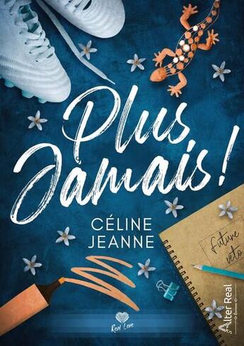 Couverture du livre « Plus jamais ! » de Celine Jeanne aux éditions Alter Real