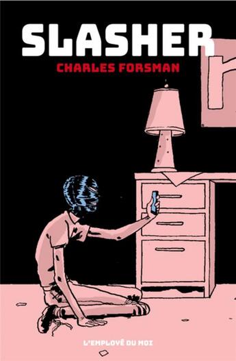 Couverture du livre « Slasher » de Charles Forsman aux éditions L'employe Du Moi