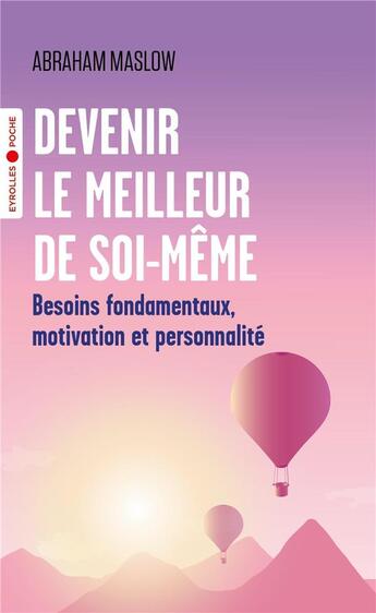 Couverture du livre « Devenir le meilleur de soi-même » de Abraham Maslow aux éditions Eyrolles