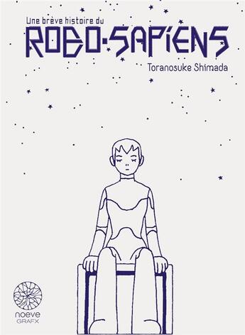 Couverture du livre « A brief history of Robosapien : coffret Tomes 1 et 2 » de Toranosuke Shimada aux éditions Noeve Grafx