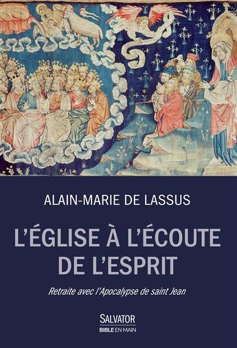 Couverture du livre « L'Eglise à l'écoute de l'esprit ; retraite avec l'apocalypse de saint Jean » de Alain-Marie De Lassus aux éditions Salvator