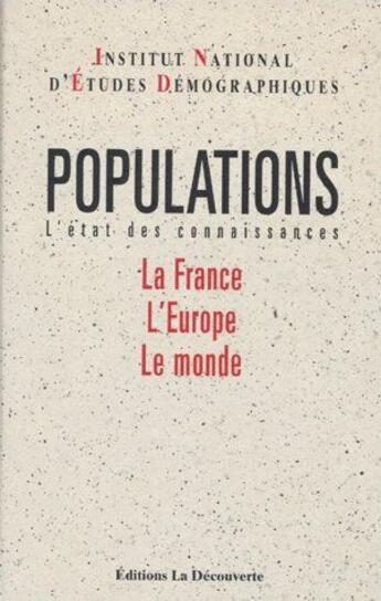 Couverture du livre « Populations ; l'état des connaissances ; la France, l'Europe, le monde » de Ined (Institut Natio aux éditions La Decouverte