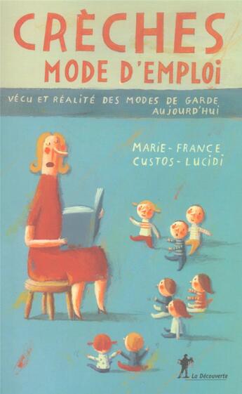 Couverture du livre « Crèches, mode d'emploi » de Marie-France Custos-Lucidi aux éditions La Decouverte