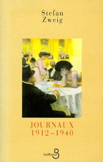 Couverture du livre « Journaux 1912-1940 » de Stefan Zweig aux éditions Belfond