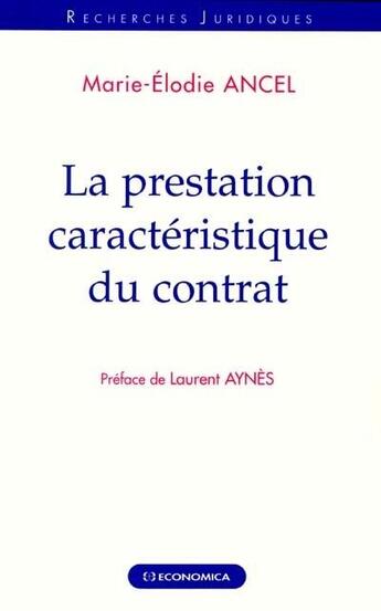 Couverture du livre « PRESTATION CARACTERISTIQUE DU CONTRAT (LA) » de Ancel/Marie-Elodie aux éditions Economica