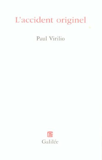 Couverture du livre « L'accident originel » de Paul Virilio aux éditions Galilee